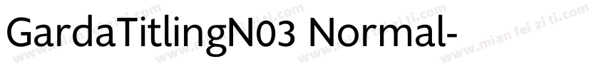 GardaTitlingN03 Normal字体转换